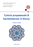 Tyrkisk propædeutik B. Samtaletekster & Gloser FS25